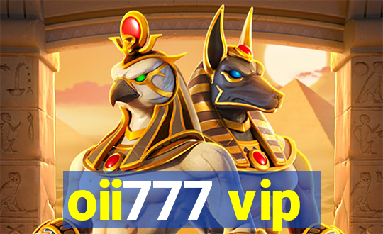 oii777 vip