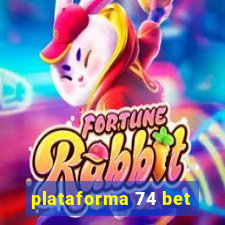 plataforma 74 bet