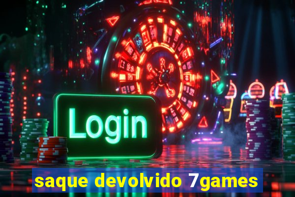 saque devolvido 7games