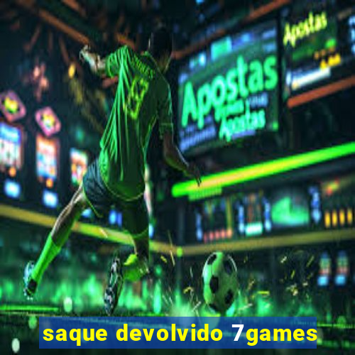 saque devolvido 7games