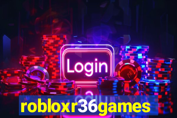 robloxr36games