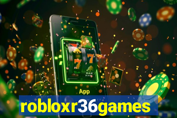 robloxr36games