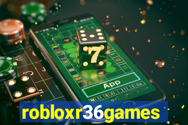 robloxr36games