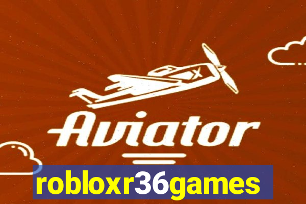 robloxr36games