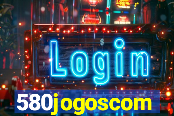 580jogoscom