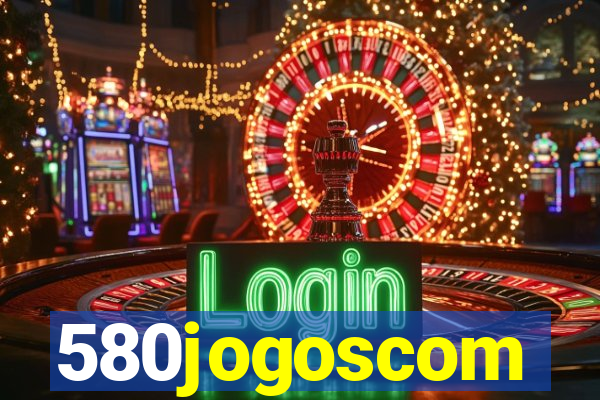 580jogoscom