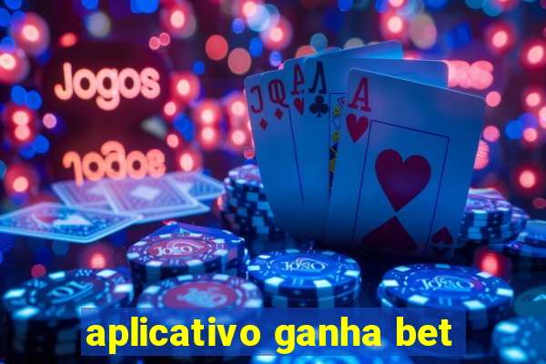 aplicativo ganha bet