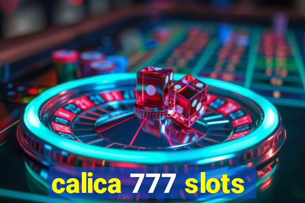 calica 777 slots