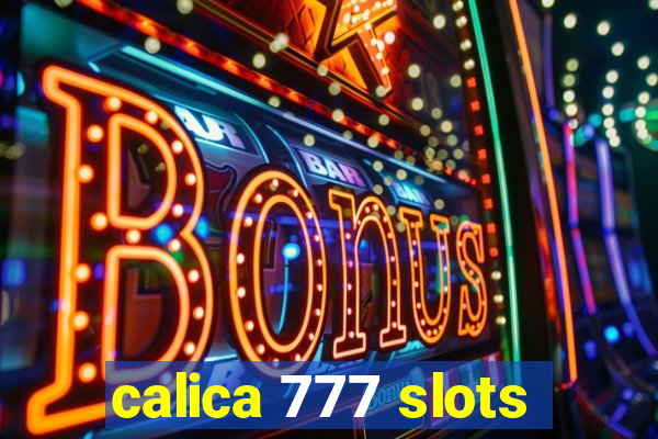 calica 777 slots