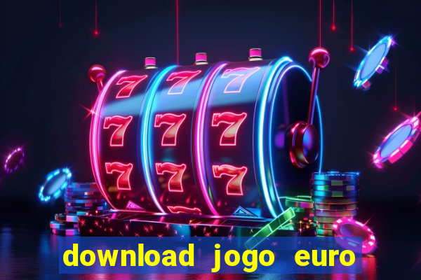 download jogo euro truck simulator 2