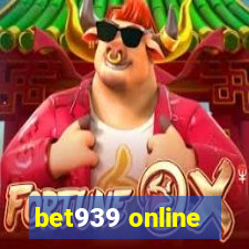 bet939 online