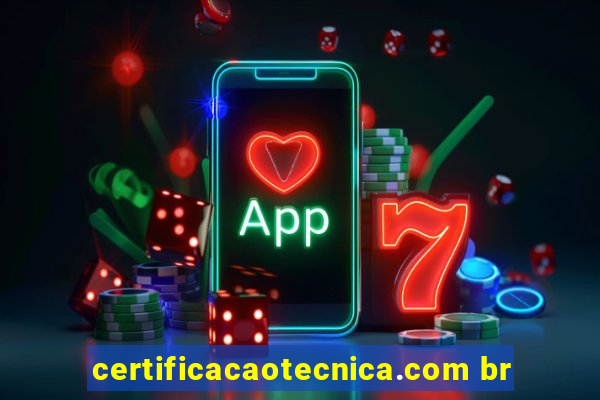 certificacaotecnica.com br