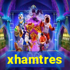 xhamtres