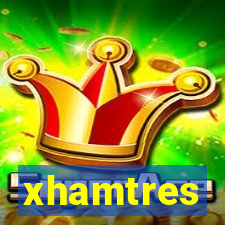 xhamtres