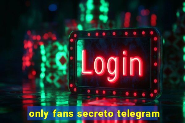 only fans secreto telegram