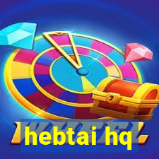 hebtai hq