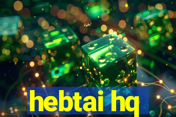 hebtai hq