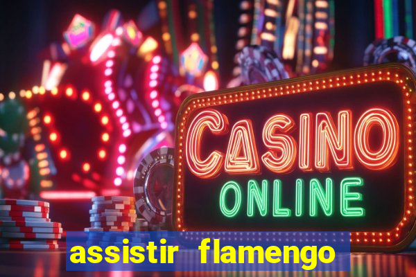 assistir flamengo play hd