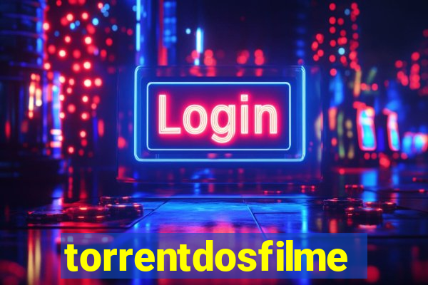 torrentdosfilmes.tv