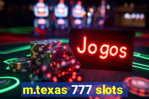 m.texas 777 slots