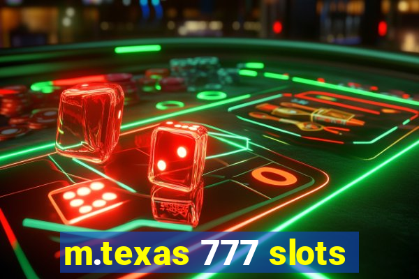 m.texas 777 slots