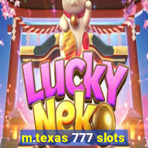 m.texas 777 slots