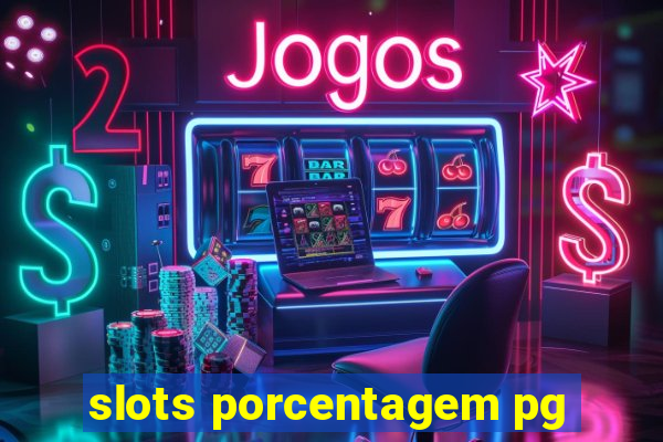 slots porcentagem pg