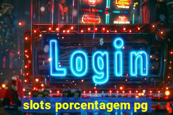 slots porcentagem pg