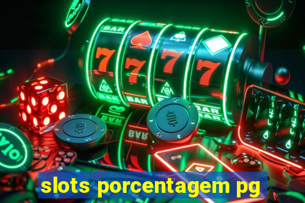 slots porcentagem pg