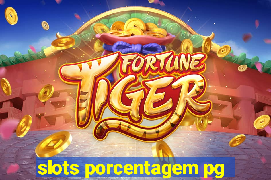 slots porcentagem pg