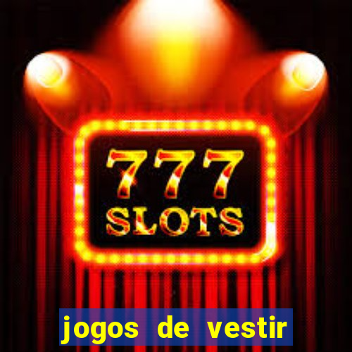 jogos de vestir click jogos