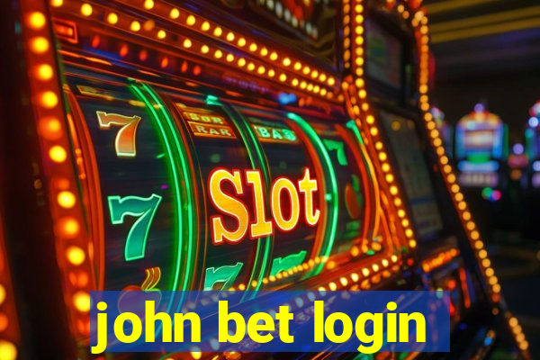 john bet login