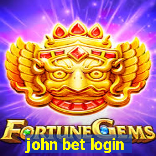 john bet login