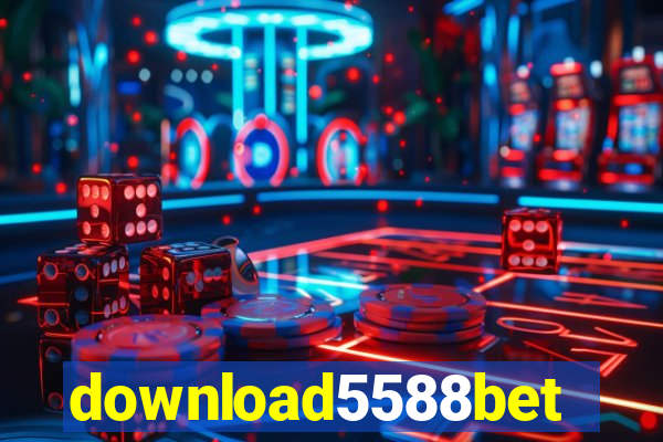 download5588bet