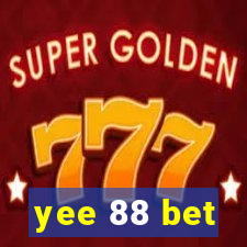 yee 88 bet