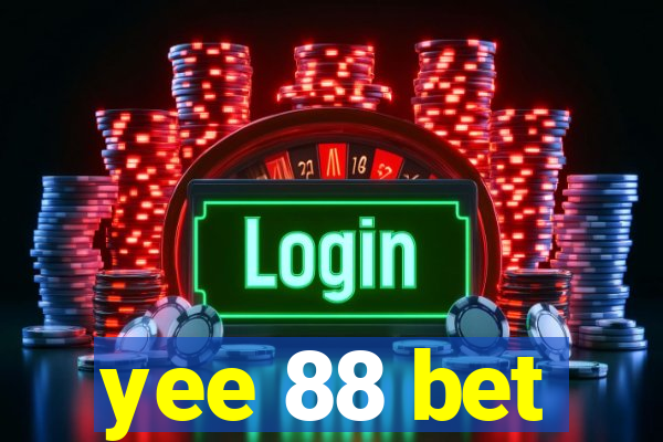 yee 88 bet