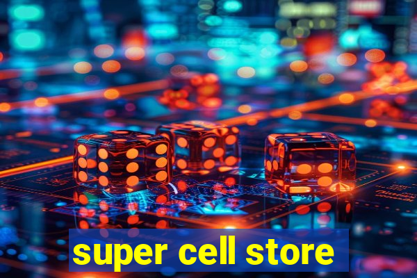 super cell store