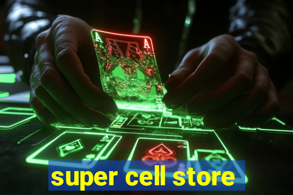 super cell store