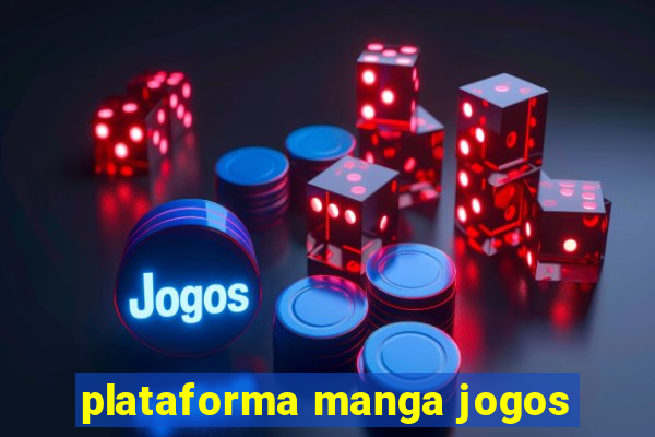 plataforma manga jogos