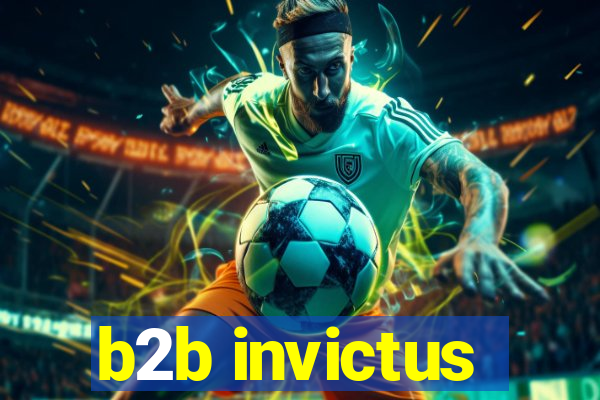 b2b invictus