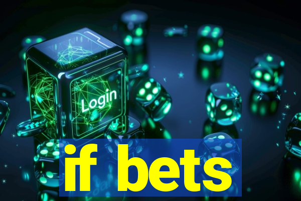 if bets