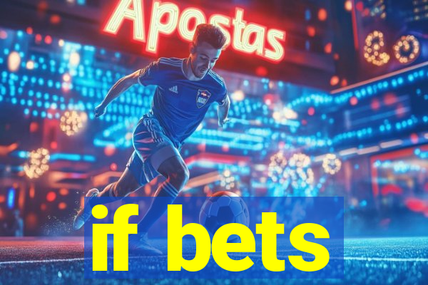 if bets