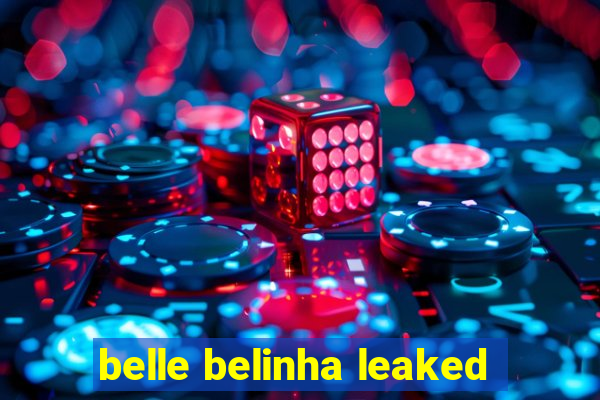 belle belinha leaked