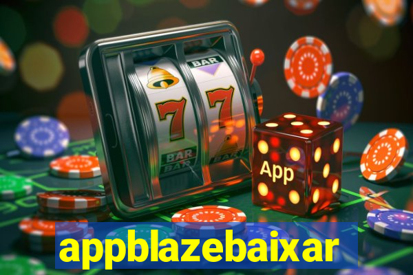 appblazebaixar