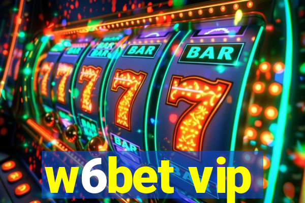 w6bet vip