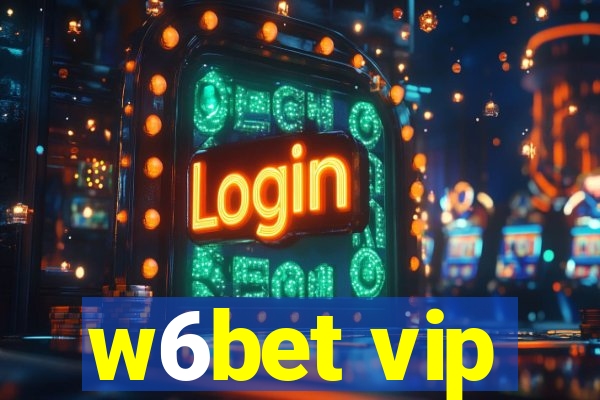 w6bet vip