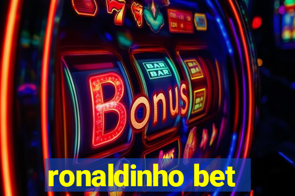 ronaldinho bet