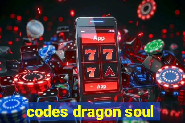 codes dragon soul