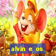 alvin e os esquilos rede canais