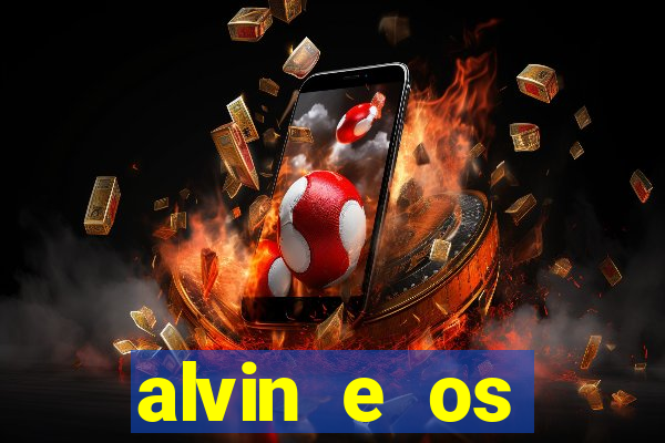 alvin e os esquilos rede canais